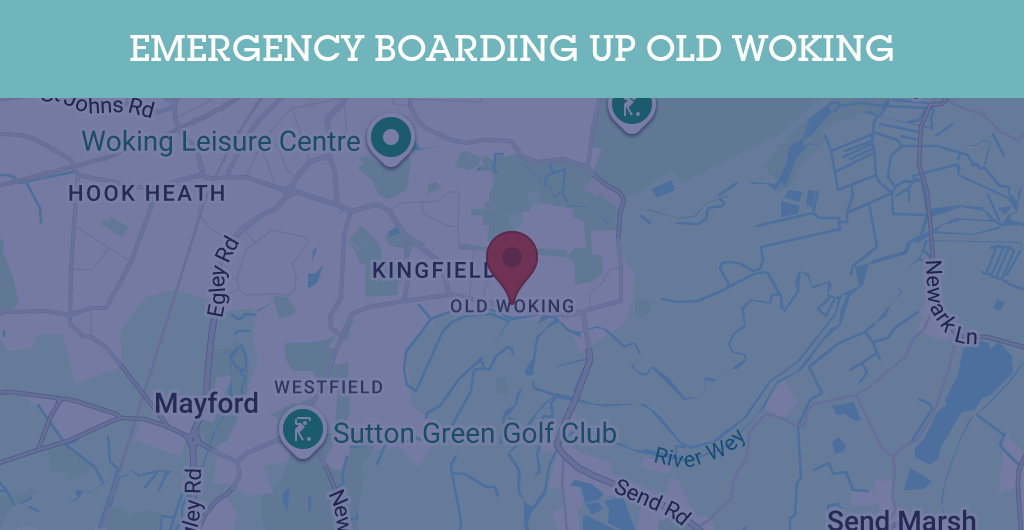 Emergency Boarding Up Services in Old Woking - GU22